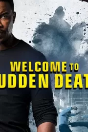 Внезапная смерть 2 / Welcome to Sudden Death