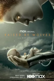 Воспитанные волками / Raised by Wolves