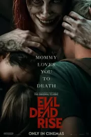 Восстание зловещих мертвецов / Evil Dead Rise