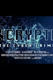 Зашифрованные: киберпреступление / Encrypted: The Cyber Crime