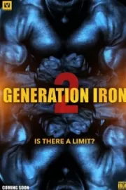 Железное поколение 2 / Generation Iron 2