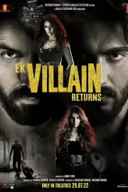 Злодей возвращается / Ek Villain Returns