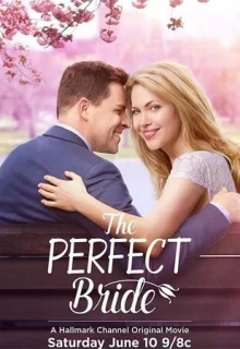 Идеальная невеста / The Perfect Bride