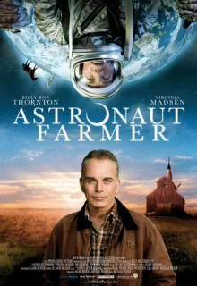 Астронавт Фармер / The Astronaut Farmer