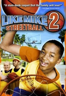 Как Майк 2: Стритбол / Like Mike 2: Streetball