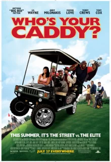 Кто твой Кэдди? / Who's Your Caddy?