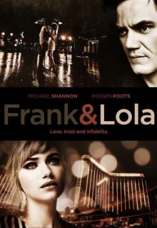 Фрэнк и Лола / Frank & Lola