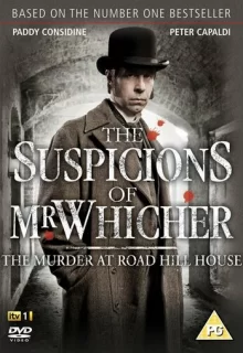 Подозрения мистера Уичера / The Suspicions of Mr Whicher: The Murder at Road Hill House