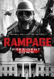 Ярость 3. Неистовство: Падение президента / Rampage: President Down